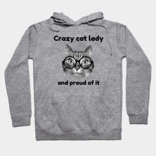 Crazy cat lady and proud of it Hoodie